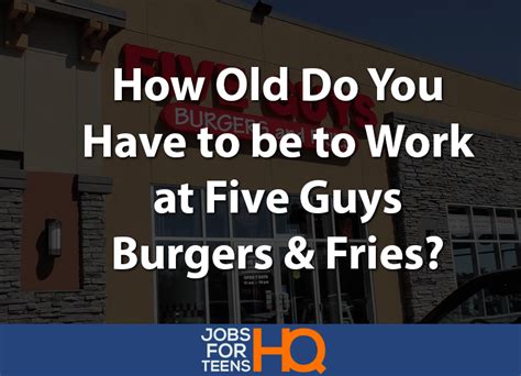 5 guys age requirement|CREW MEMBER